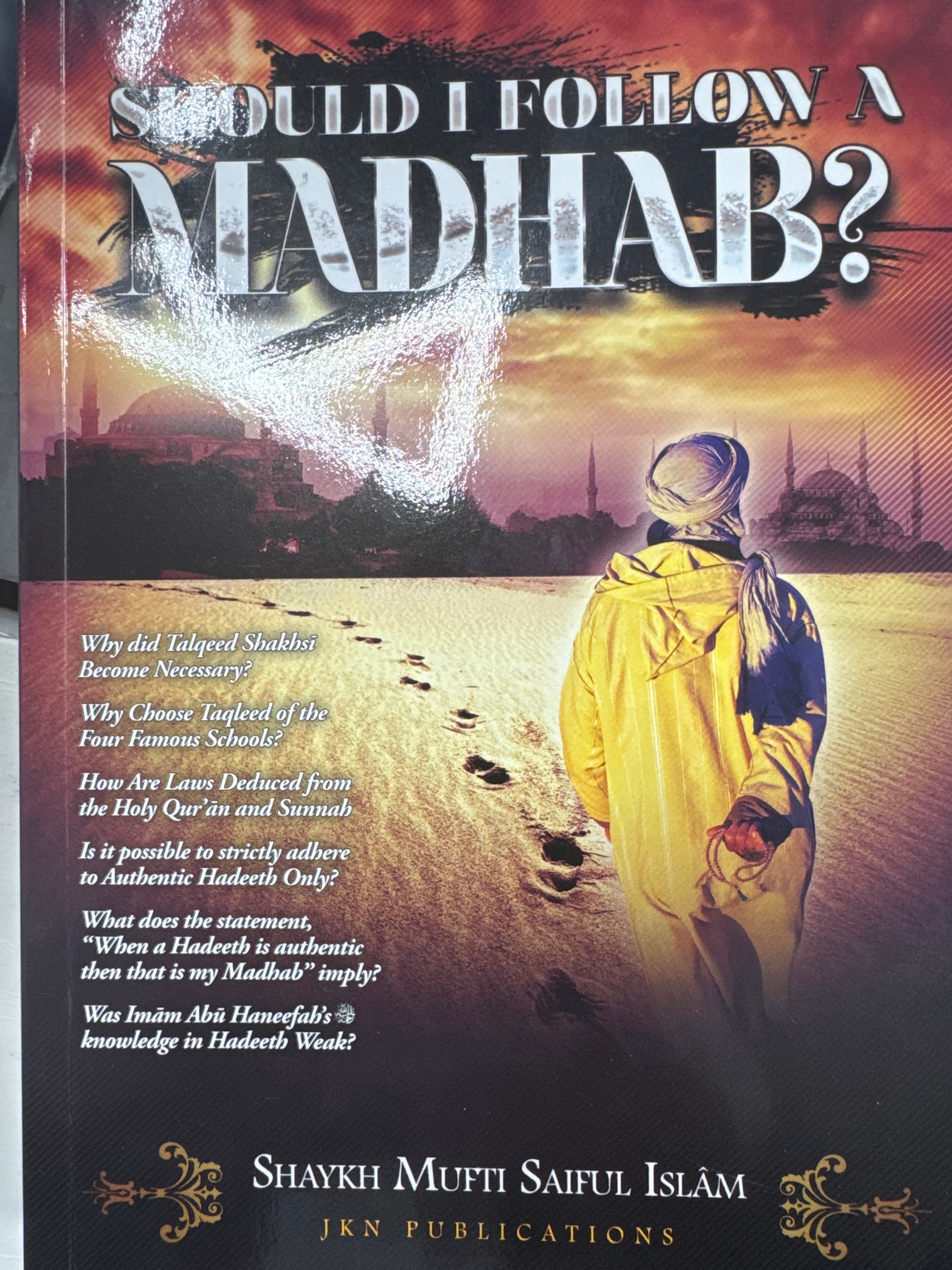 Should I Follow A Madhab? – Saiful Islam